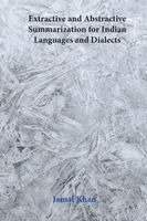 Jamal Khan - Extractive and Abstractive Summarization for Indian Languages and Dialects, Häftad