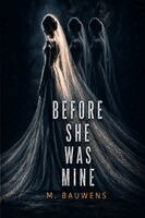 M Bauwens - Before She Was Mine, Häftad