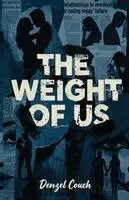 Denzel Couch - Weight of Us, Häftad. Tillgänglighet: Lägg i varukorg