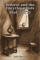 John Morley - Diderot and the Encyclopædists (Vol. 2 of 2), Häftad
