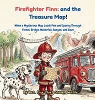 Chief Steven Patrick Gentile - Firefighter Finn and the Treasure Map!, Inbunden