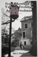 Burt Standish - Frank Merriwell at Yale; Or, Freshman Against Freshman, Häftad