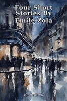 Émile Zola - Four Short Stories By Emile Zola, Häftad