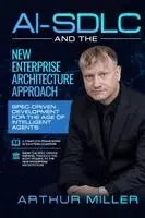 Arthur W Miller - AI-SDLC And The New Enterprise Architecture Approach, Häftad. Tillgänglighet: Lägg i varukorg