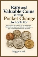 Roggie Clark, Raj Clark - Rare and Valuable Coins in Your Pocket Change to Look For, Häftad. Tillgänglighet: Lägg i varukorg