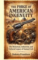 Dakota Frandsen - Forge of American Ingenuity, Häftad