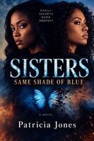 Patricia Jones - Sisters Same Shade of Blue, Häftad