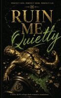 Daniel L Smith - Ruin Me Quietly, Häftad