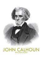 William E Dodd - John Calhoun, Häftad. Tillgänglighet: Lägg i varukorg