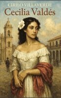 Cirilo Villaverde - Cecilia Valdés, Inbunden. Tillgänglighet: Lägg i varukorg