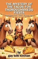 Gay Toltl Kinman, Patricia Allen Smith - Mystery of The Tacos for Thoroughbreds Fiesta - The Eighth in the Stables Mystery Series, Häftad