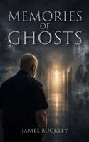 James Buckley - Memories of Ghosts, Inbunden. Tillgänglighet: Lägg i varukorg