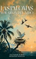 Salvador Rubén Diodonet Burgos - Palomas Volaron del Nido, Inbunden