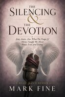 Mark Fine - Silencing & The Devotion, Häftad