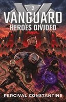 Percival Constantine - Vanguard - Heroes Divided, Häftad. Tillgänglighet: Lägg i varukorg