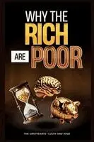 The Grayhearts Lucky and Rose - Why the Rich Are Poor, Häftad. Tillgänglighet: Lägg i varukorg