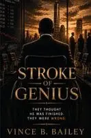 Vince B Bailey - Stroke of Genius, Häftad. Tillgänglighet: Lägg i varukorg