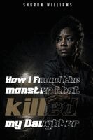 Sharon Williams - How I Found the Monster That Killed My Daughter, Häftad