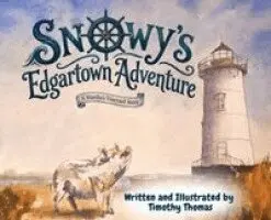 Timothy Thomas - Snowy's Edgartown Adventure, Inbunden. Tillgänglighet: Lägg i varukorg