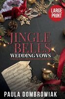 Paula Dombrowiak - Jingle Bells, Wedding Vows (Large Print), Häftad. Tillgänglighet: Lägg i varukorg