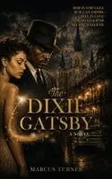 Marcus Turner - Dixie Gatsby, Inbunden. Tillgänglighet: Lägg i varukorg