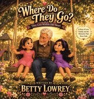 Betty L Lowrey - Where Do They Go?, Inbunden
