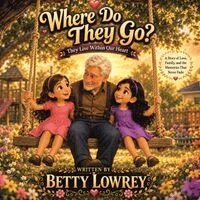 Betty L Lowrey - Where Do They Go?, Häftad