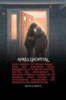 Jessica Hintz - Après l'hôpital, Häftad. Tillgänglighet: Lägg i varukorg
