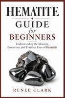 Renee' Clark - Hematite Guide for Beginners, Häftad. Tillgänglighet: Lägg i varukorg