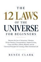Renee' Clark - 12 Laws of the Universe for Beginners, Häftad. Tillgänglighet: Lägg i varukorg