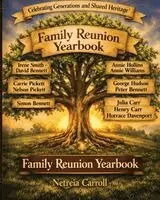 Netreia D Carroll - Family Reunion 2026 Legacies of the Tree Julian California, Häftad. Tillgänglighet: Tillfälligt slut
