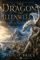 Philip Brice - Dragon of Illenwell, Häftad. Tillgänglighet: Lägg i varukorg