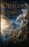 Philip Brice - Dragon of Illenwell, Inbunden. Tillgänglighet: Lägg i varukorg