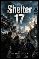 Brent Marsh - Shelter 17, Häftad