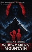 Karen Jo Baumann - WIDOWMAKER'S MOUNTAIN, Inbunden