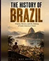 Kiet Huynh - History of Brazil, Häftad. Tillgänglighet: Lägg i varukorg