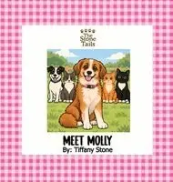 Tiffany Stone - Meet Molly, Inbunden. Tillgänglighet: Lägg i varukorg