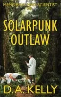 D A Kelly - Solarpunk Outlaw, Inbunden. Tillgänglighet: Lägg i varukorg