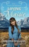Christie Williams - Loving Maisie, Häftad. Tillgänglighet: Lägg i varukorg