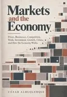 César Albuquerque - Markets and the Economy, Häftad. Tillgänglighet: Lägg i varukorg