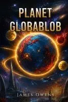 James Owens - Planet Globablob, Häftad. Tillgänglighet: Lägg i varukorg