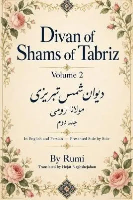 Jalal Ad-Din Rumi - Divan of Shams of Tabriz, Häftad. Tillgänglighet: Lägg i varukorg