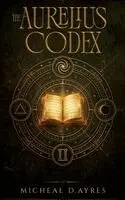 Michael D. Ayres - The Aurelius Codex, Inbunden. Tillgänglighet: Lägg i varukorg