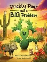 Theresa McCarter - Prickly Pear Has a Big Problem (The BIG Problem Series), Häftad. Tillgänglighet: Lägg i varukorg
