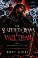 Jerry White - Shattered Crown Of Vael'Thar; The Bells Of Blackhaven, Häftad. Tillgänglighet: Lägg i varukorg