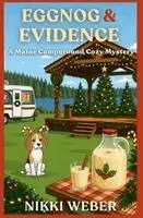 Nikki Weber - Eggnog & Evidence: A Maine Campground Cozy Mystery, Häftad. Tillgänglighet: Lägg i varukorg