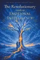 A L - Resolutionary(TM) Guide to Emotional Intelligence, Häftad. Tillgänglighet: Lägg i varukorg