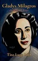 Tito Lugo - Gladys Milagros...the Scent of Roses..., Häftad. Tillgänglighet: Lägg i varukorg