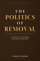 Zahir Hasan - The Politics of Removal, Häftad
