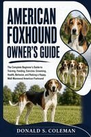 Donald s Coleman - American Foxhound Owner's Guide, Häftad. Tillgänglighet: Lägg i varukorg